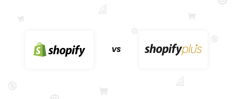 Shopify vs Shopify Plus